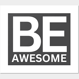 Be awesome Posters and Art